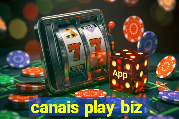 canais play biz