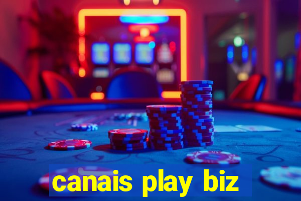 canais play biz