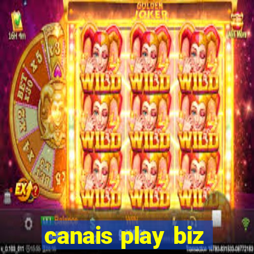 canais play biz