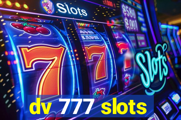 dv 777 slots