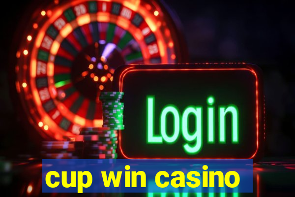 cup win casino