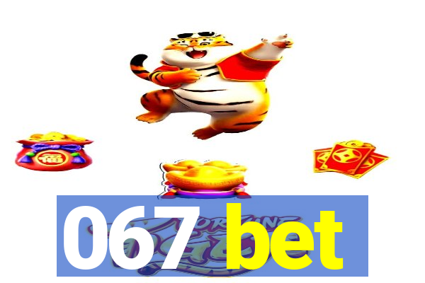 067 bet