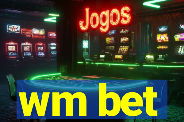 wm bet