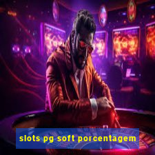 slots pg soft porcentagem