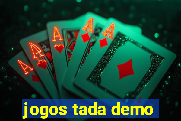 jogos tada demo