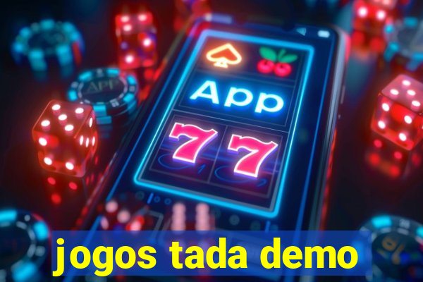 jogos tada demo