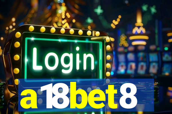 a18bet8