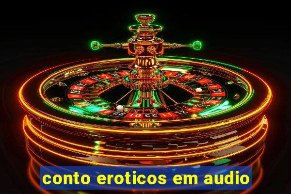 conto eroticos em audio