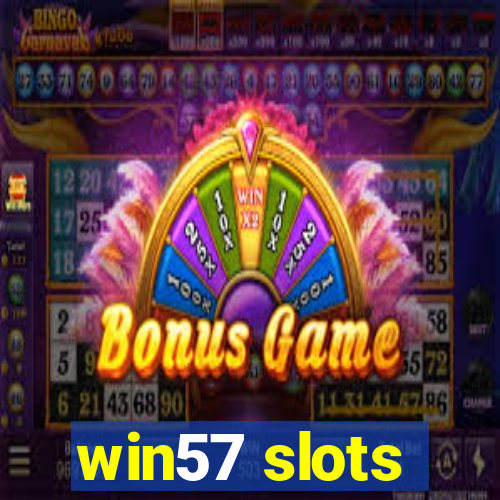 win57 slots