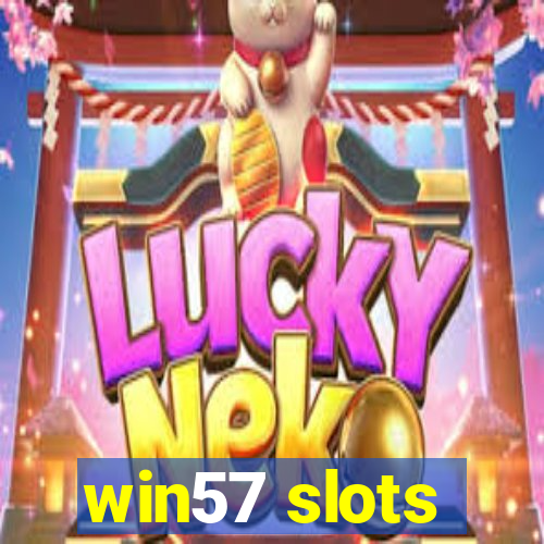 win57 slots