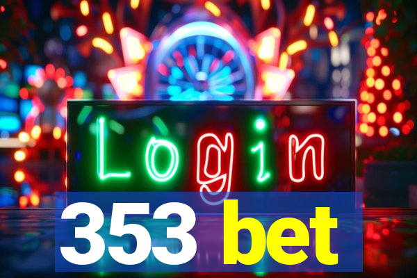 353 bet