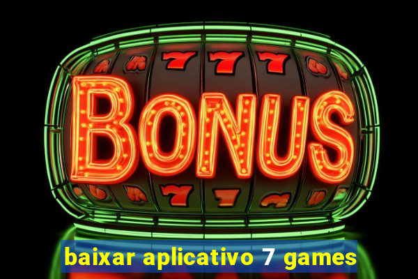 baixar aplicativo 7 games