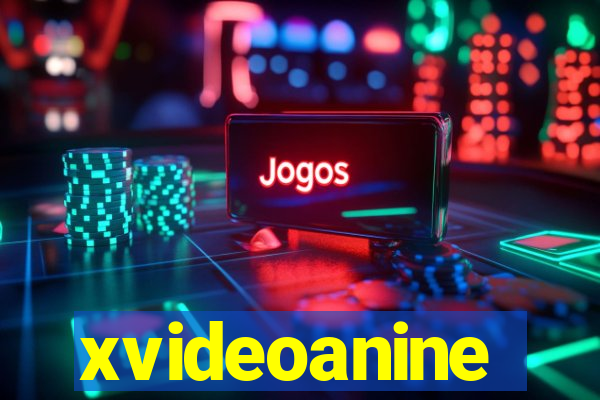 xvideoanine