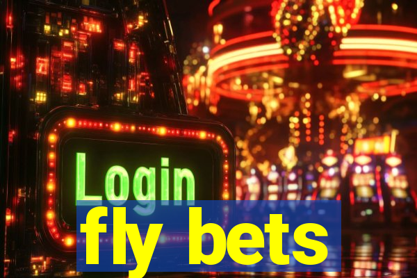 fly bets