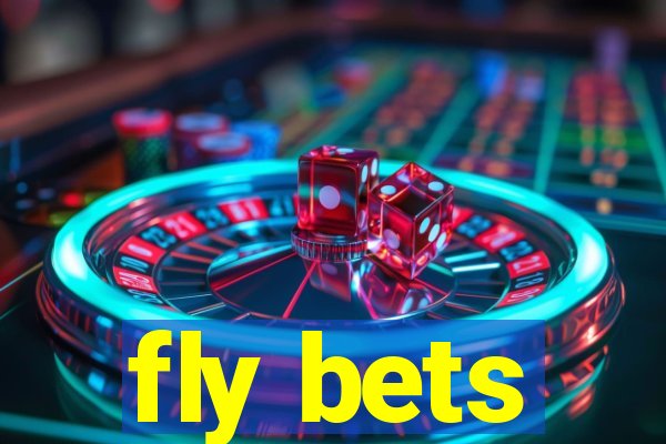 fly bets