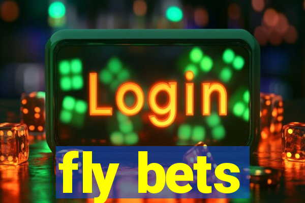 fly bets