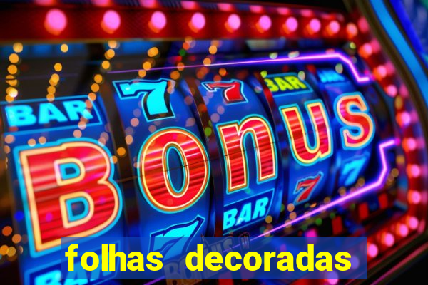 folhas decoradas para imprimir