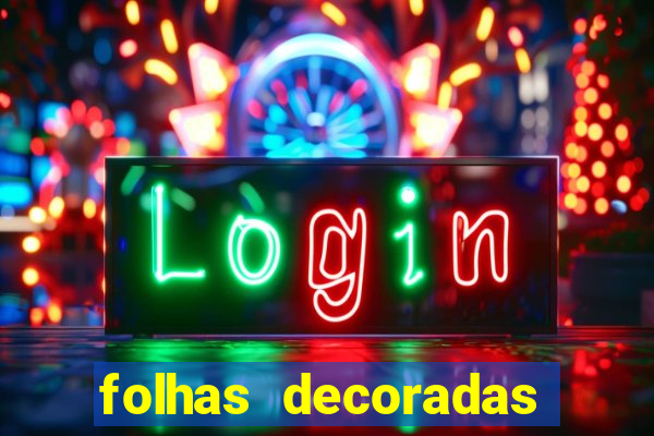 folhas decoradas para imprimir