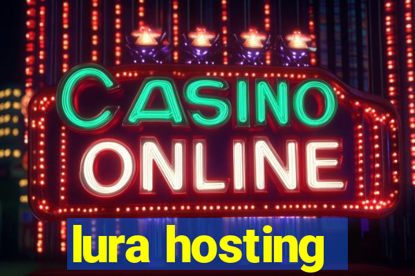 lura hosting