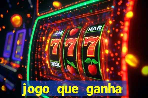 jogo que ganha dinheiro na internet