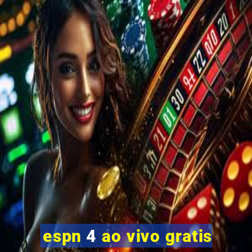 espn 4 ao vivo gratis