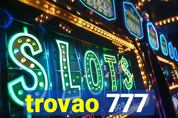 trovao 777