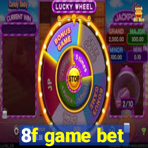 8f game bet