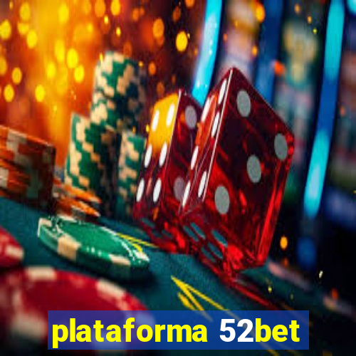 plataforma 52bet