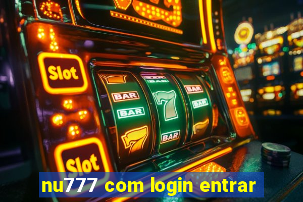 nu777 com login entrar