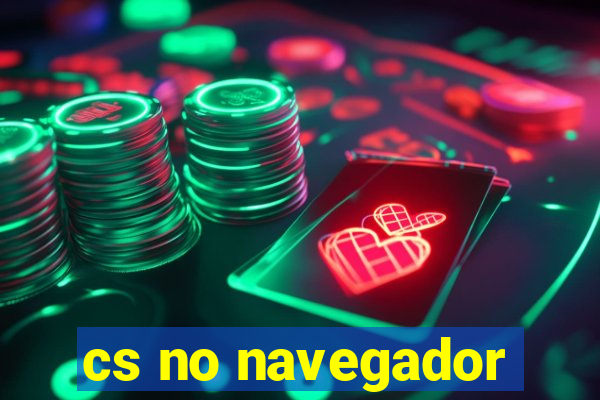 cs no navegador