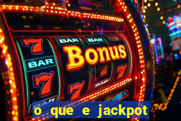 o que e jackpot no jogo do tigre