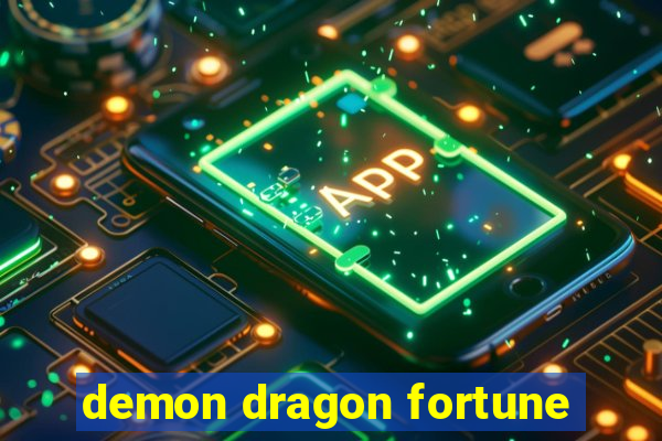 demon dragon fortune