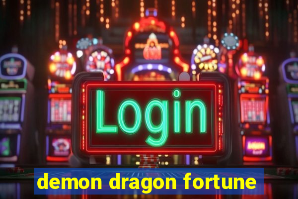 demon dragon fortune