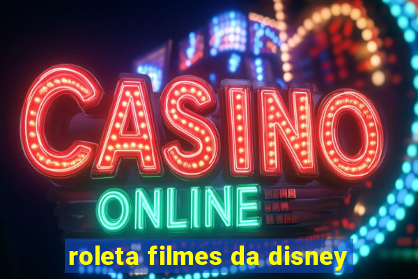 roleta filmes da disney