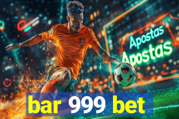 bar 999 bet