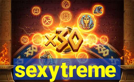 sexytreme