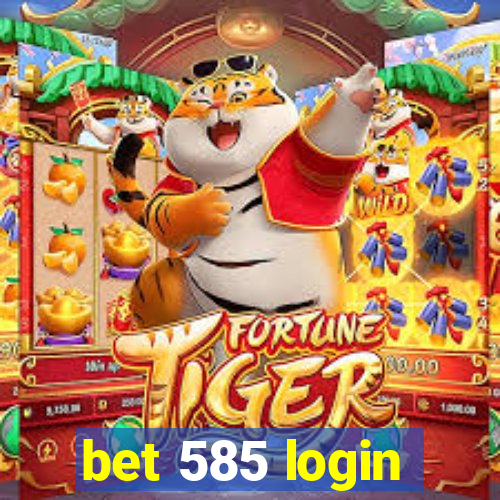 bet 585 login