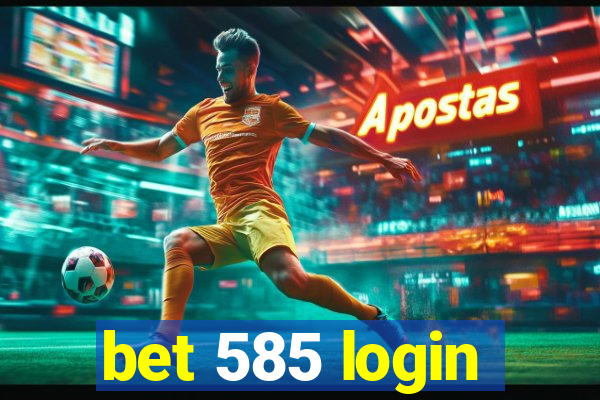 bet 585 login