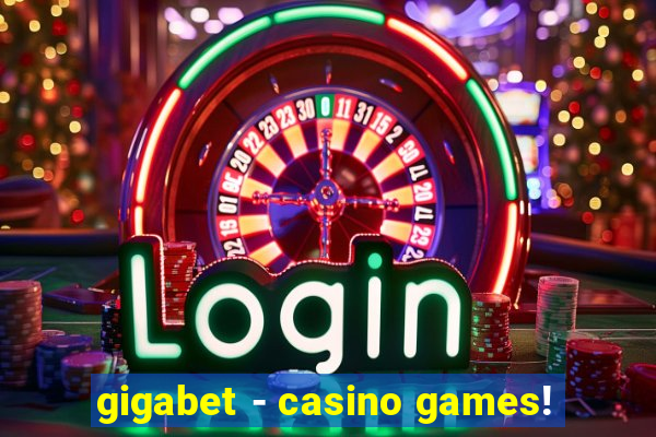 gigabet - casino games!