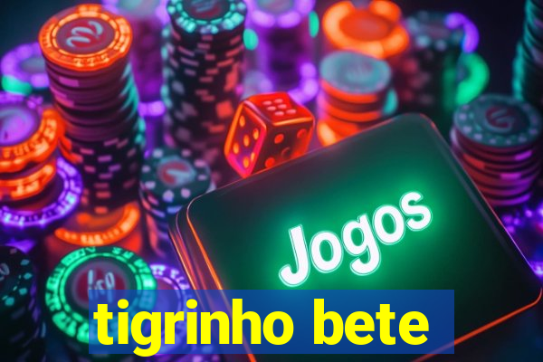 tigrinho bete