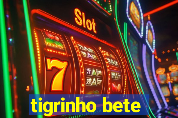 tigrinho bete