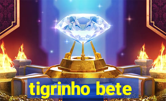 tigrinho bete