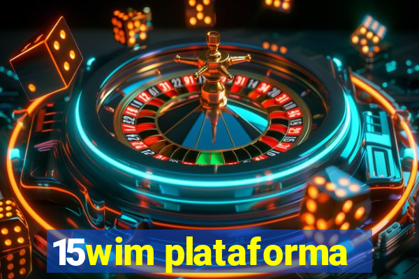 15wim plataforma