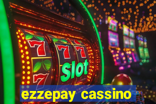 ezzepay cassino