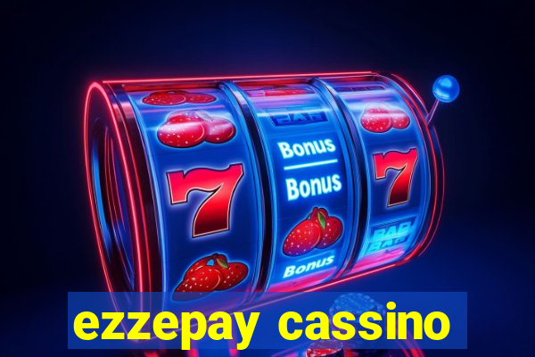 ezzepay cassino