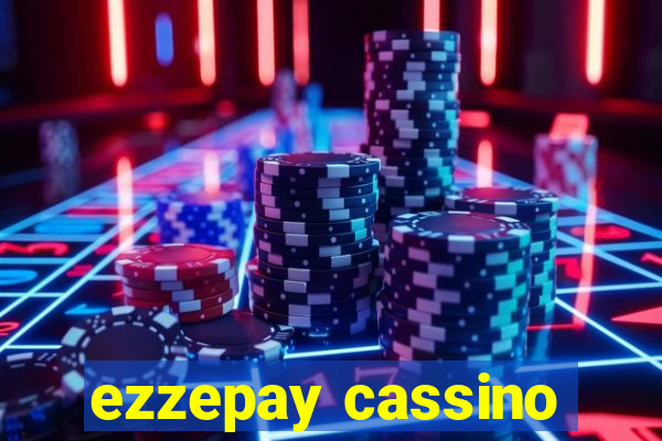 ezzepay cassino