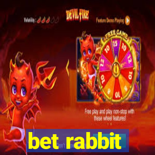 bet rabbit