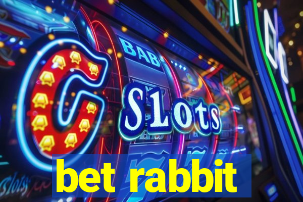 bet rabbit