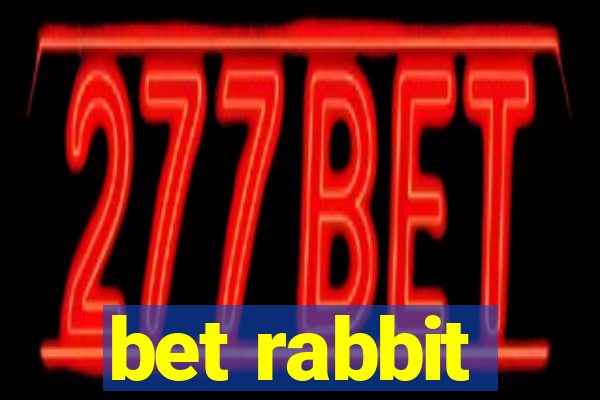 bet rabbit