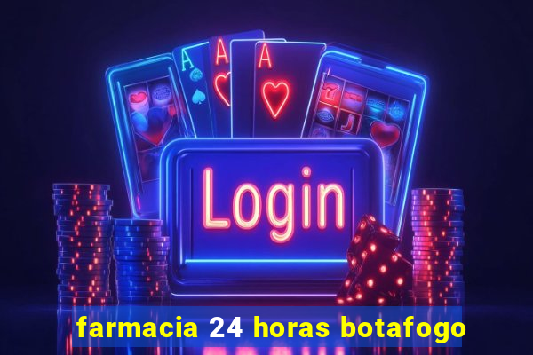 farmacia 24 horas botafogo